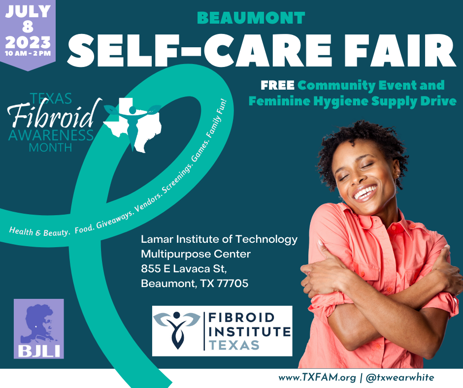 Beaumont Self Care Fair Texas Fibroid Awareness Month